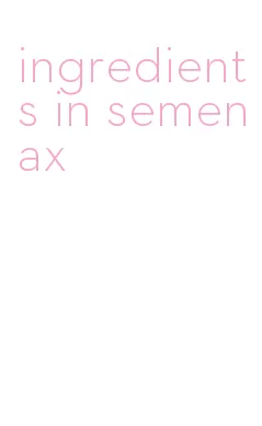 ingredients in semenax