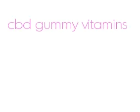 cbd gummy vitamins