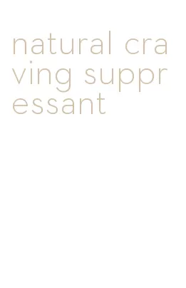 natural craving suppressant