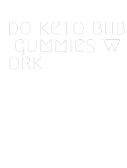 do keto bhb gummies work