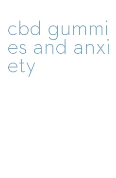 cbd gummies and anxiety