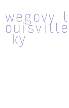 wegovy louisville ky