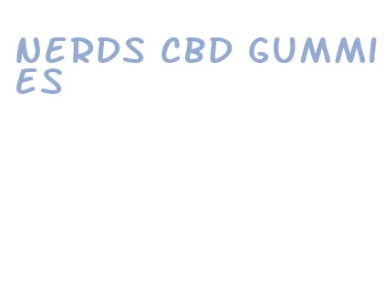 nerds cbd gummies