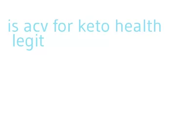 is acv for keto health legit