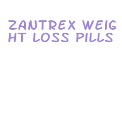 zantrex weight loss pills