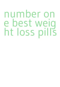number one best weight loss pills