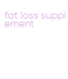fat loss supplement