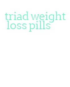 triad weight loss pills