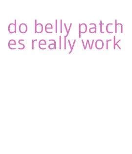 do belly patches really work
