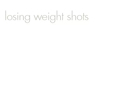 losing weight shots