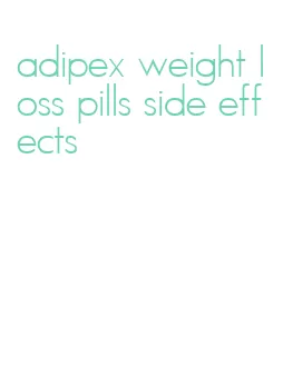 adipex weight loss pills side effects