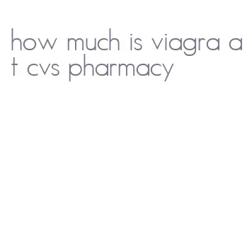 how much is viagra at cvs pharmacy