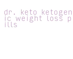 dr. keto ketogenic weight loss pills