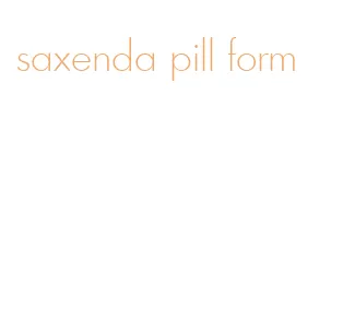 saxenda pill form