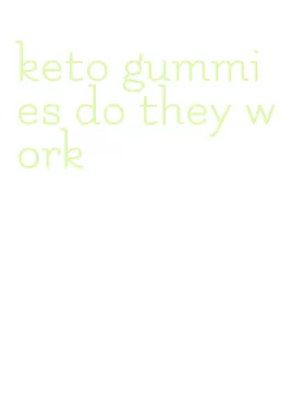 keto gummies do they work