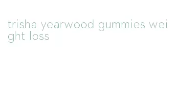trisha yearwood gummies weight loss