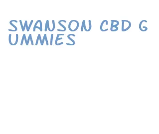 swanson cbd gummies
