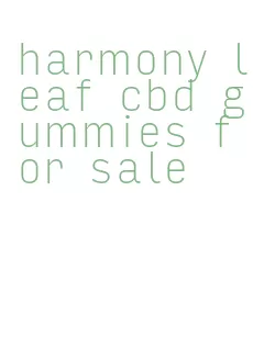 harmony leaf cbd gummies for sale