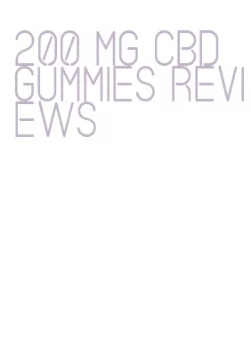 200 mg cbd gummies reviews