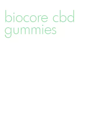 biocore cbd gummies