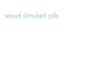 sexual stimulant pills