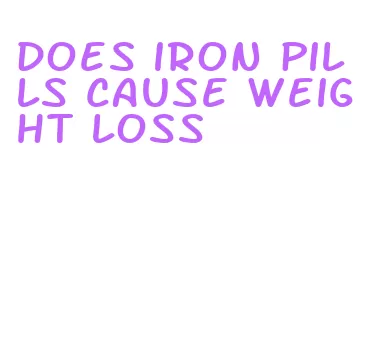 does iron pills cause weight loss