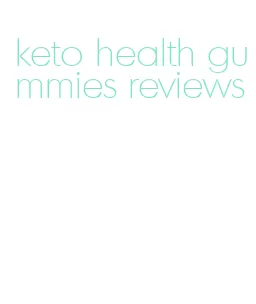 keto health gummies reviews