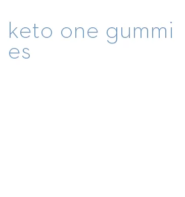 keto one gummies