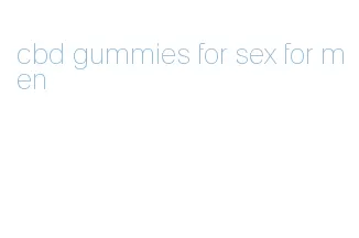 cbd gummies for sex for men