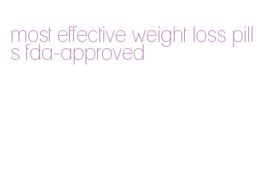 most effective weight loss pills fda-approved