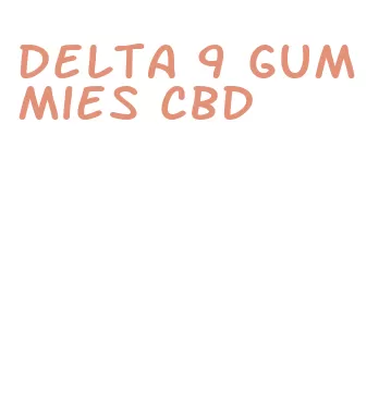 delta 9 gummies cbd