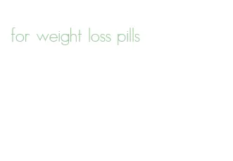 for weight loss pills