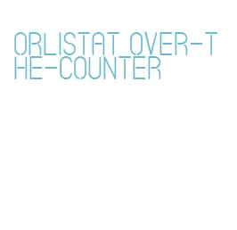 orlistat over-the-counter