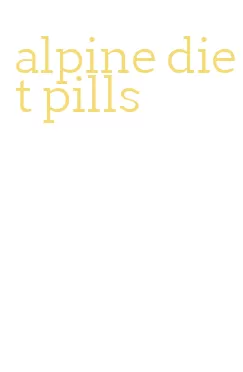 alpine diet pills