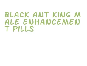 black ant king male enhancement pills