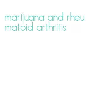 marijuana and rheumatoid arthritis