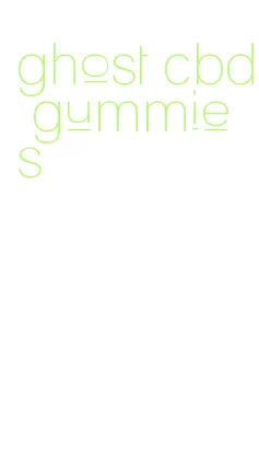 ghost cbd gummies