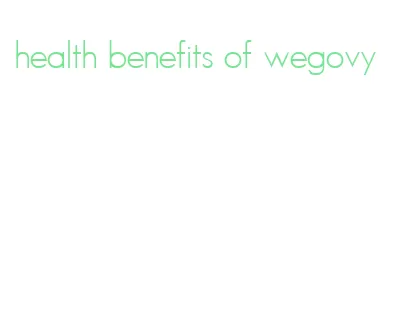 health benefits of wegovy