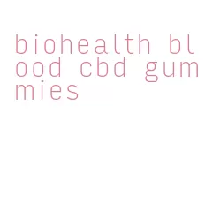 biohealth blood cbd gummies