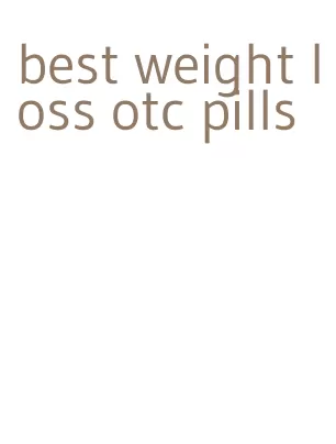 best weight loss otc pills