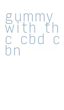 gummy with thc cbd cbn