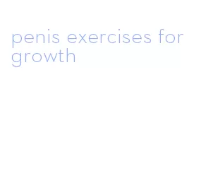 penis exercises for growth
