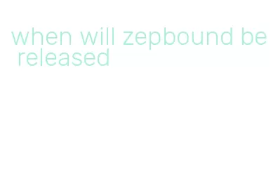 when will zepbound be released