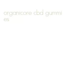 organicore cbd gummies