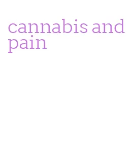 cannabis and pain