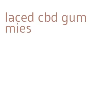 laced cbd gummies