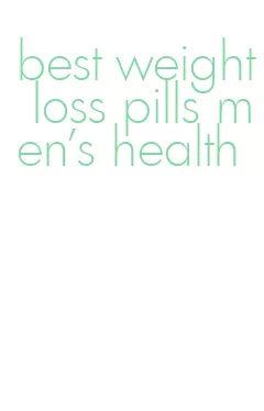 best weight loss pills men's health