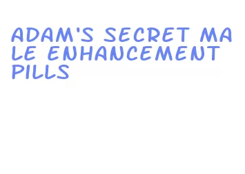 adam's secret male enhancement pills