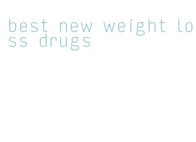 best new weight loss drugs