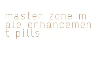 master zone male enhancement pills